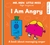 Mr. Men & Little Miss: I Am Angry by Roger Hargreaves - Bookworm Hanoi