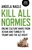 Kill All Normies by Angela Nagle - Bookworm Hanoi
