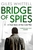 Bridge of Spies by Giles Whittell - Bookworm Hanoi