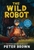The Wild Robot by Peter Brown - Bookworm Hanoi