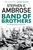 Band of Brothers by E. AMBROSE STEPHEN - Bookworm Hanoi