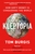 Kleptopia: How Dirty Money is Conquering the World by Burgis - Bookworm Hanoi