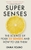 Super Senses: The Science of Your 32 Senses and How to Use Them by Emma Young - Bookworm Hanoi