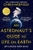 An Astronaut's Guide To Life On Earth by Chris Hadfield - Bookworm Hanoi