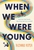 When We Were Young by Richard Roper - Bookworm Hanoi