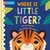 Where Is Little Tiger? by Campbell Books - Bookworm Hanoi