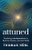 Attuned: Practicing Interdependence to Heal Our Trauma and Our World by Thomas Hübl - Bookworm Hanoi
