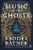 Music of the Ghosts by Vaddey Ratner - Bookworm Hanoi