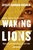 Walking Lions by Ayelet Gundar-Goshen - Bookworm Hanoi