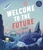 Welcome to the Future by Kathryn Hulick - Bookworm Hanoi