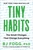 Tiny Habits by B.J. Fogg - Bookworm Hanoi