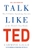 Talk Like Ted by Carmine Gallo - Bookworm Hanoi