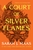 A Court Of Silver Flames by Sarah J. Maas - Bookworm Hanoi