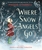 Where Snow Angels Go by Maggie O'Farrell - Bookworm Hanoi