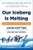Our Iceberg is Melting by John Kotter - Bookworm Hanoi