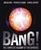 Bang! The Complete History of the Universe by Brian May - Bookworm Hanoi