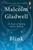Blink The Power Of Thinking Without Thinking by Malcolm Gladwell - Bookworm Hanoi