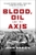 Blood Oil And The Axis by John Broich - Bookworm Hanoi