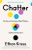 Chatter by Ethan Kross - Bookworm Hanoi