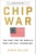 Chip War by Chris Miller - Bookworm Hanoi