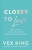 Closer to Love by Vex King - Bookworm Hanoi