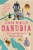 Danubia A Personal History of Habsburg Europe by Simon  Winder - Bookworm Hanoi