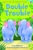 Double Trouble by Anna Milbourne - Bookworm Hanoi