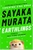 Earthlings by Sayaka Murata - Bookworm Hanoi