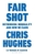 Fair Shot by Chris Hughes - Bookworm Hanoi.jpg