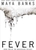 Fever by Maya Banks - Bookworm Hanoi