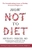 How Not To Diet by Michael Greger - Bookworm Hanoi