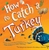How to Catch a Turkey by Adam Wallace - Bookworm Hanoi