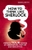 How to Think Like Sherlock by Daniel Smith - Bookworm Hanoi