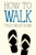 How To Walk by Thich Nhat Hanh - Bookworm Hanoi