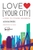 Love Your City by Jacob Bloemberg - Bookworm Hanoi