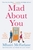 Mad About You by Mhairi McFarlane - Bookworm Hanoi