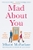 Mad about You by Mhairi McFarlane - Bookworm Hanoi