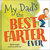 My Dad’s the Best Farter Ever by Bambi Smyth - Bookworm Hanoi