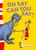 Oh Say Can You Say by Dr. Seuss - Bookworm Hanoi