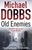 Old Enemies by Michael Dobbs  - Bookworm Hanoi