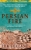 Persian Fire by Tom Holland - Bookworm Hanoi