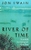 River of Time by Jon Swain - Bookworm Hanoi