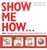 Show Me How… by Derek Fagerstrom - Bookworm Hanoi