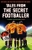 Tales from the Secret Footballer by The Secret Footballer - Bookwormhanoi