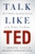 Talk Like Ted by Carmine Gallo - Bookworm Hanoi