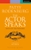 The Actor Speaks by Patsy Rodenburg - Bookworm Hanoi