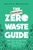 The (Almost) Zero Waste Guide by Melanie Mannarino - Bookworm Hanoi
