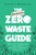 The Almost Zero Waste Guide by Melanie Mannarino - Bookworm Hanoi