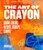 The Art of Crayon by Lorraine Bell - Bookworm Hanoi