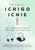 The Book Of Ichigo Ichie by Héctor García - Bookworm Hanoi